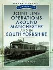 Joint Line Operations around Manchester and in South Yorkshire