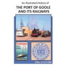 An Illustrated History of THE PORT OF GOOLE AND ITS RAILWAYS MARKS TO COVER 