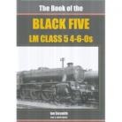 The Book of the BLACK FIVE 4-6-0s - Part 2 Nos. 45075 - 45224 EX 