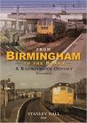 Birmingham To The Board : A Railwayman’s Odyssey Continues 