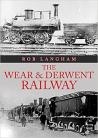 The Wear & Derwent Railway