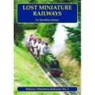 Lost Miniature Railways