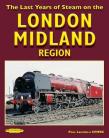 The Last Years Of Steam On The London Midland Region