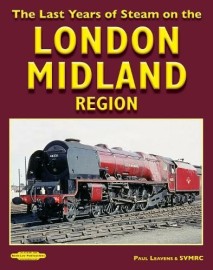 The Last Years Of Steam On The London Midland Region
