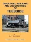 Industrial Railways and Locomotives of Teesside 