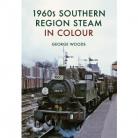 1960s Southern Region Steam in Colour