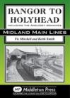 Bangor to Holyhead  Midland Main Lines