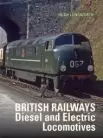 British Railways Diesel and Electric Locomotives