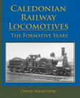 Caledonian Railway Locomotives: The Formative Years