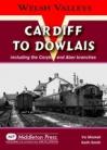 Cardiff to Dowlais  Welsh Valleys