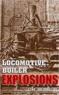 Locomotive Boiler Explosions