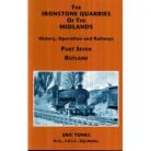 The Ironstone Quarriesof the Midlands Vol 7 Rutland