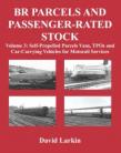 BR Parcels and Passenger-Rated Stock: Volume 3