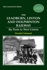The Leadburn, Linton and Dolphinton Railway, By Train to West Linton