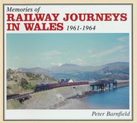 Memories of Railway Journeys In Wales 1961-1964