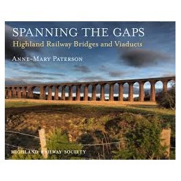 Spanning the Gaps: Highland Railway Bridges and Viaducts
