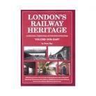 London Railway Heritage Vol 1 East