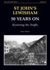 St John’s Lewisham – 50 Years On, Restoring Traffic