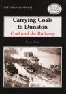 Carrying Coals to Dunston – Coal & the Railway