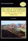 The GWR at Stourbridge and The Black Country – The Life, The Times, The Men – Volume Two