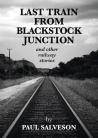 Last Train From Blackstock Junction and other railway stories