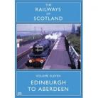 Edinburgh To Aderdeen Vol 11 Railways Of Scotland