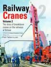In Stock  Railway Cranes Vol 2 The story of breakdown cranes on the railways of Britain