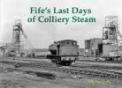 Fife’s Last Days of Colliery Steam