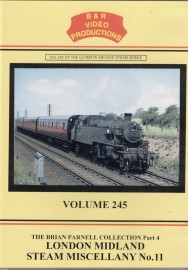 B&R 245 London Midland Steam Miscellany No 11