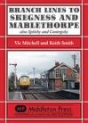 Branch Lines to Skegness and Mablethorpe