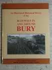  ill Historical survey of the Railways in and around Bury 
