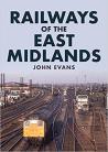 Railways of the East Midlands 