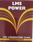 LMS Power : The ‘Coronation’ Class