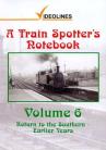 A Train Spotter’s Notebook: Volume 6 - Return To The Southern - Earlier Years