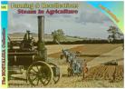 Farming & Recollections Steam in Agriculture 108 