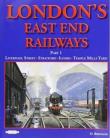 Londons East End Railways: Pt. 1: Liverpool Street. Stratford. Ilford. Temple Mills Yard