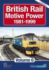 British Rail Motive Power 1981-1999: Volume 6
